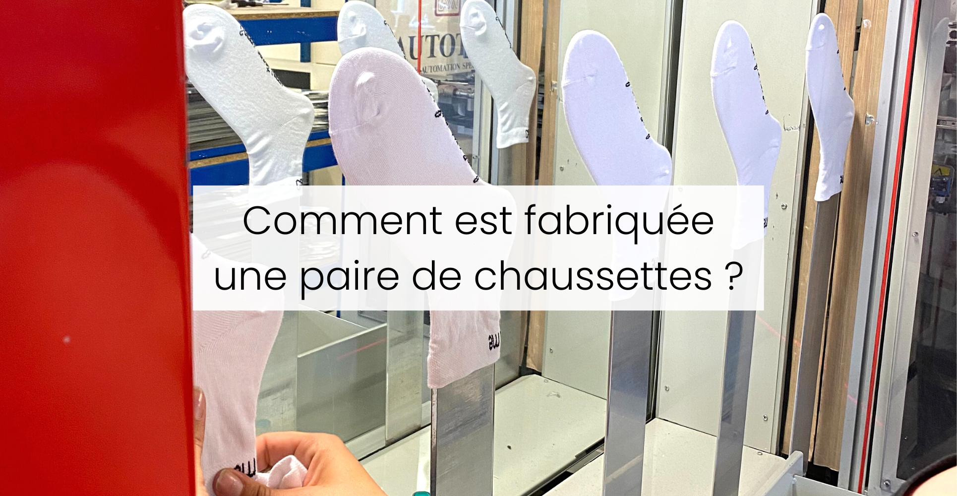 Fabrication paire de chaussettes