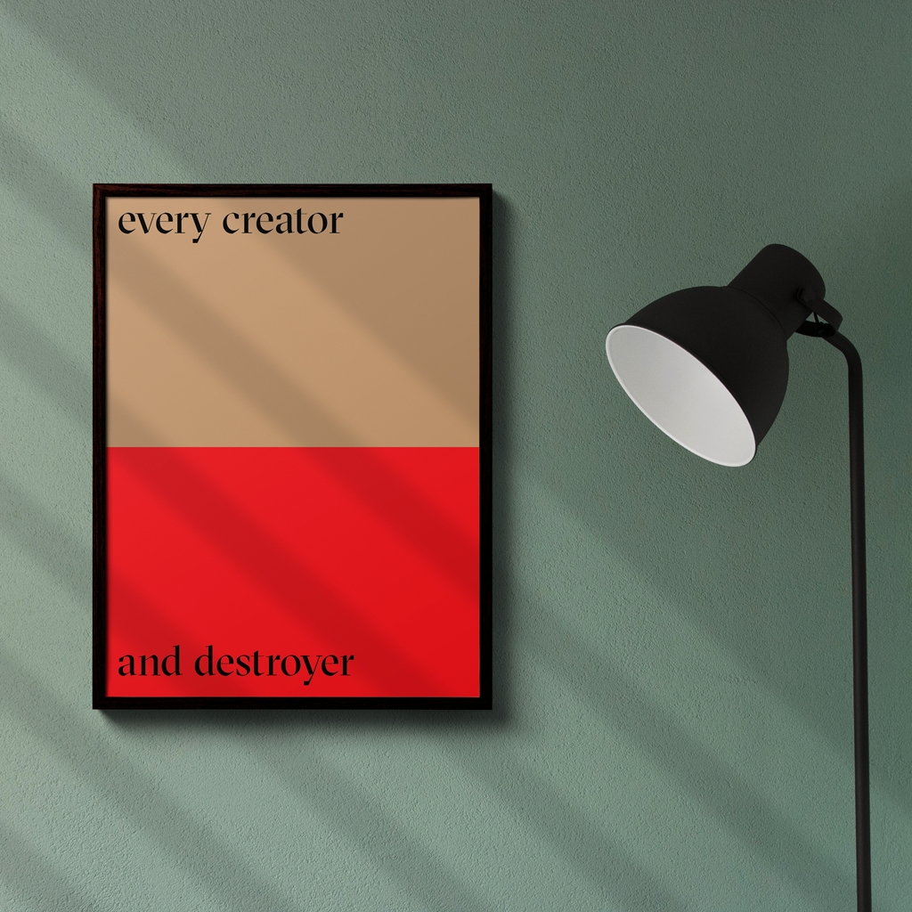 Poster — Every Creator And Destroyer (18x24)
