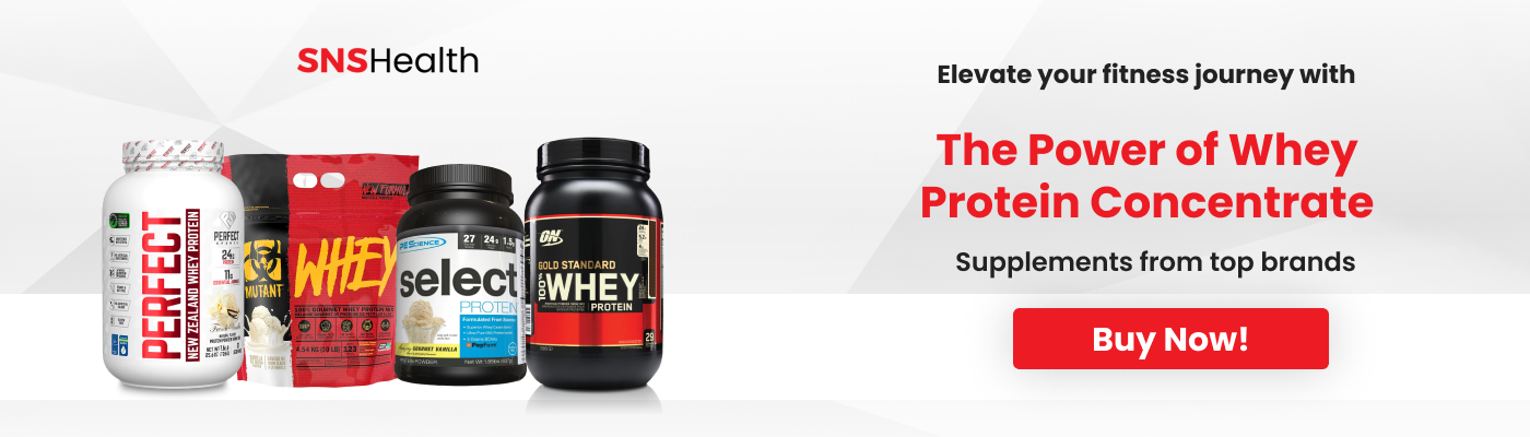 Buy Whey Protein Concentrate Supplements from SNS Health