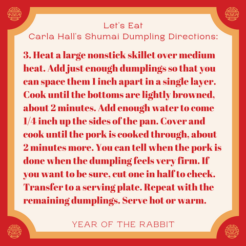 3. Heat a large nonstick skillet over medium heat. Add just enough dumplings so that you can space them 1 inch apart in a single layer. Cook until the bottoms are lightly browned, about 2 minutes. Add enough water to come 1/4 inch up the sides of the pan. Cover and cook until the pork is cooked through, about 2 minutes more. You can tell when the pork is done when the dumpling feels very firm. If you want to be sure, cut one in half to check. Transfer to a serving plate. Repeat with the remaining dumplings. Serve hot or warm.