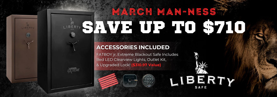 March Man-Ness Sale - Liberty Safe Sale