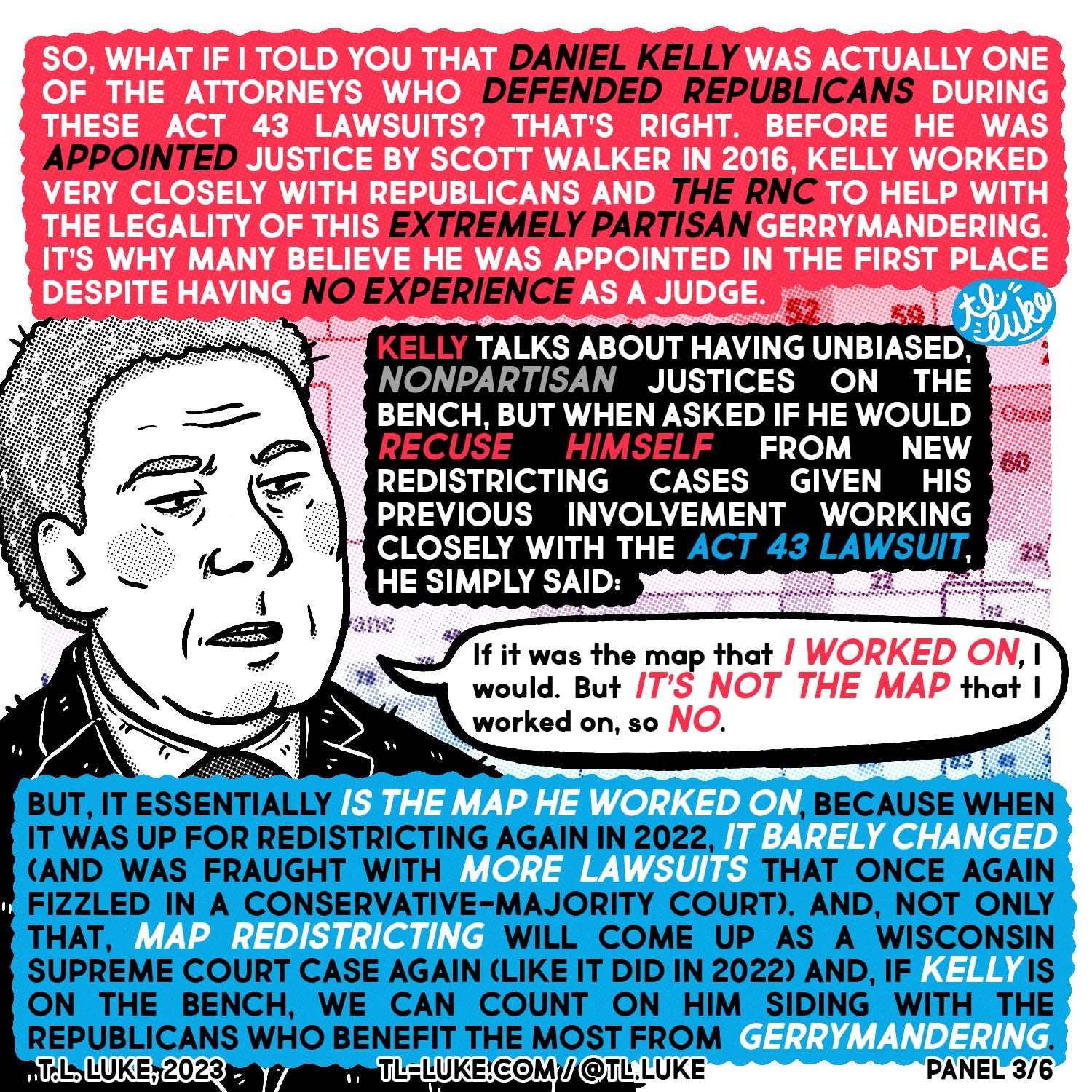 Panel 3/6 of the comic “Daniel Kelly & Map Redistricting” by T.L. Luke. This one is about how Kelly worked for Republicans in 2011.