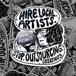 Hire. Local. Artists. Stickers.