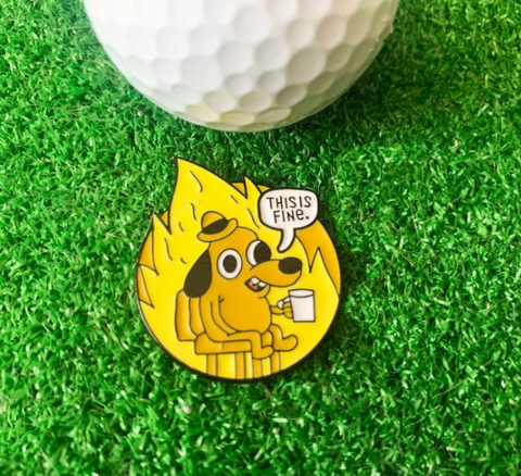 This is Fine Meme Golf Ball Marker