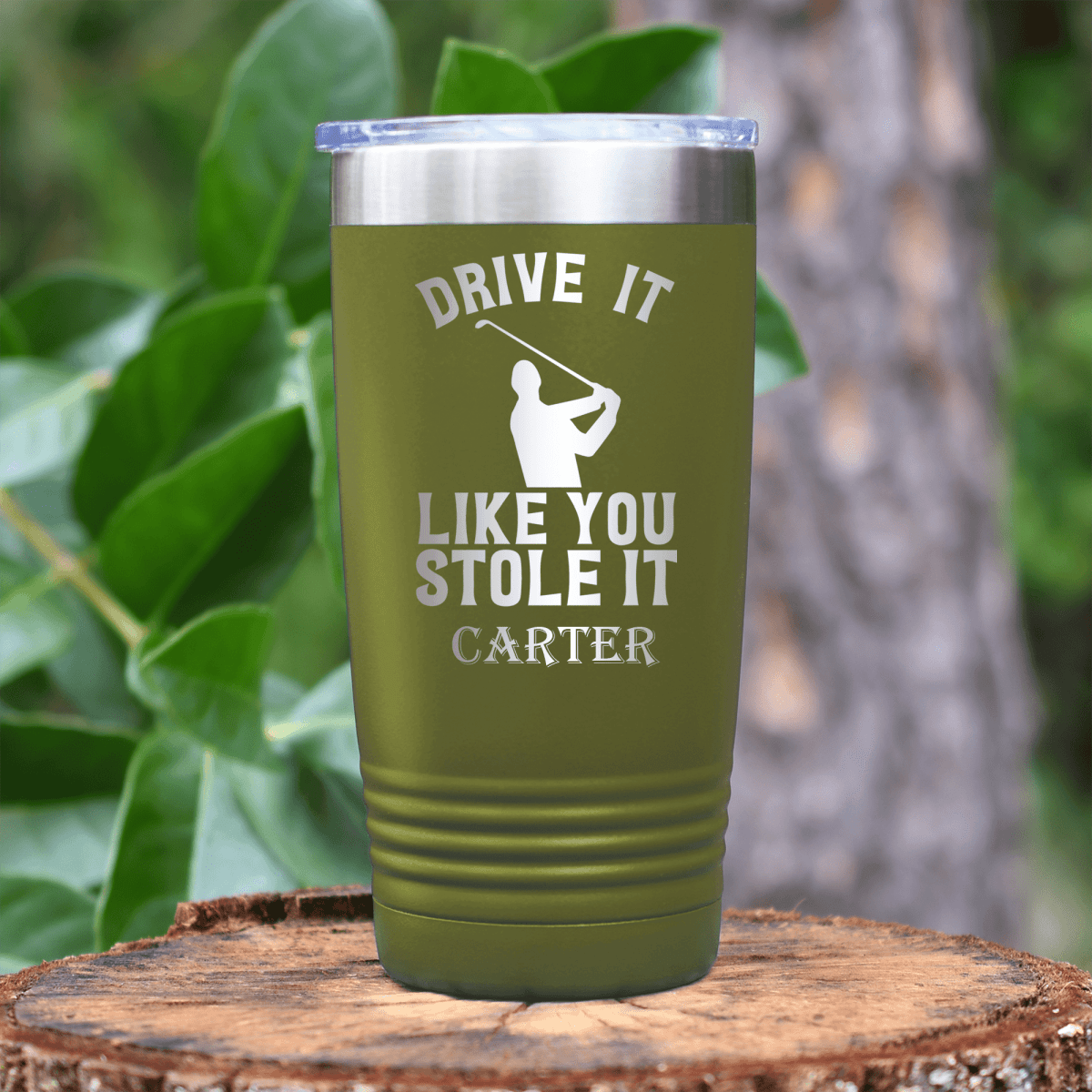 Drive Like You Stole Tumbler Military Green 9b5b1977 2da2 4807 a29a 0ed33dcb5655