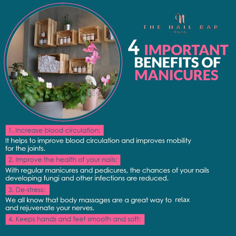 4 important benefits of manicures. Increase blood circulation. Improve the health of your nails. De-stress. Keeps hands and feet smooth and soft.