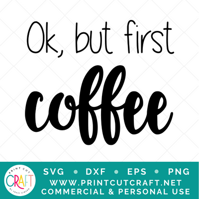 Free Free 239 Ok But First Coffee Svg SVG PNG EPS DXF File