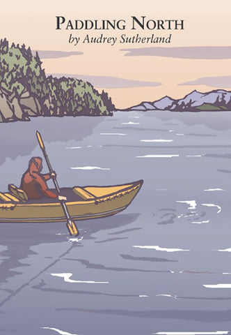 Book Paddling North by Audrey Sutherland