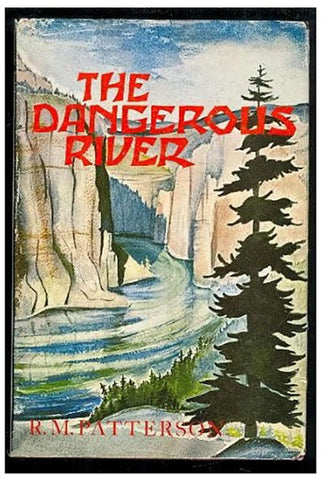 Dangerous River by R M Patterson 