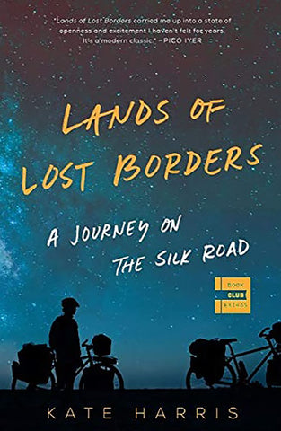 Lands of Lost Borders book by Kate Harris