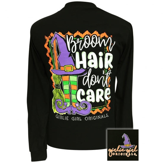 Girlie Girl Broom Hair Dont Care Witch Fall Long Sleeve T-Shirt