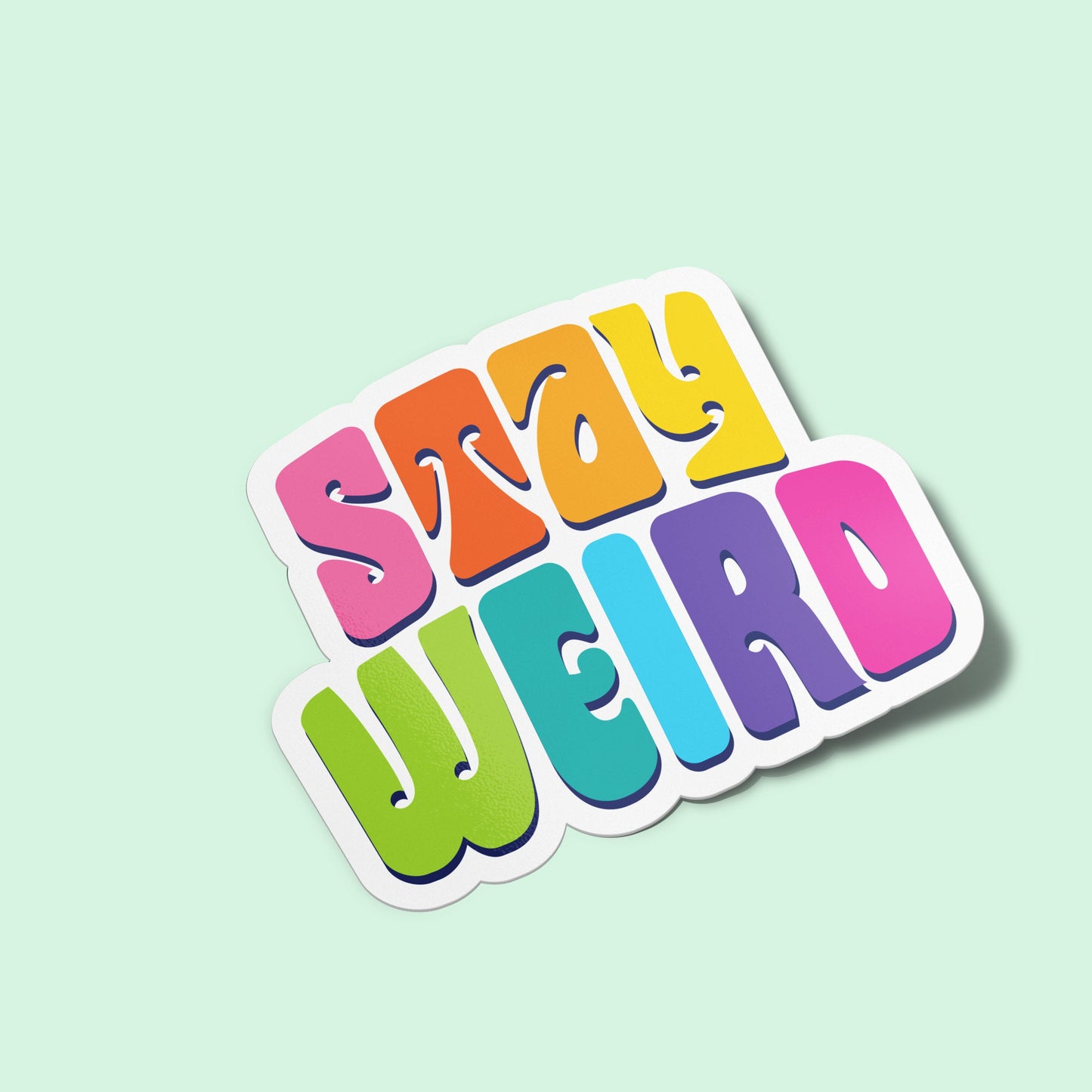 Load image into Gallery viewer, Rainbow &amp;quot;Stay Weird&amp;quot; Premium Vinyl Sticker, Typography Quote, Glossy  Laptop Decal
