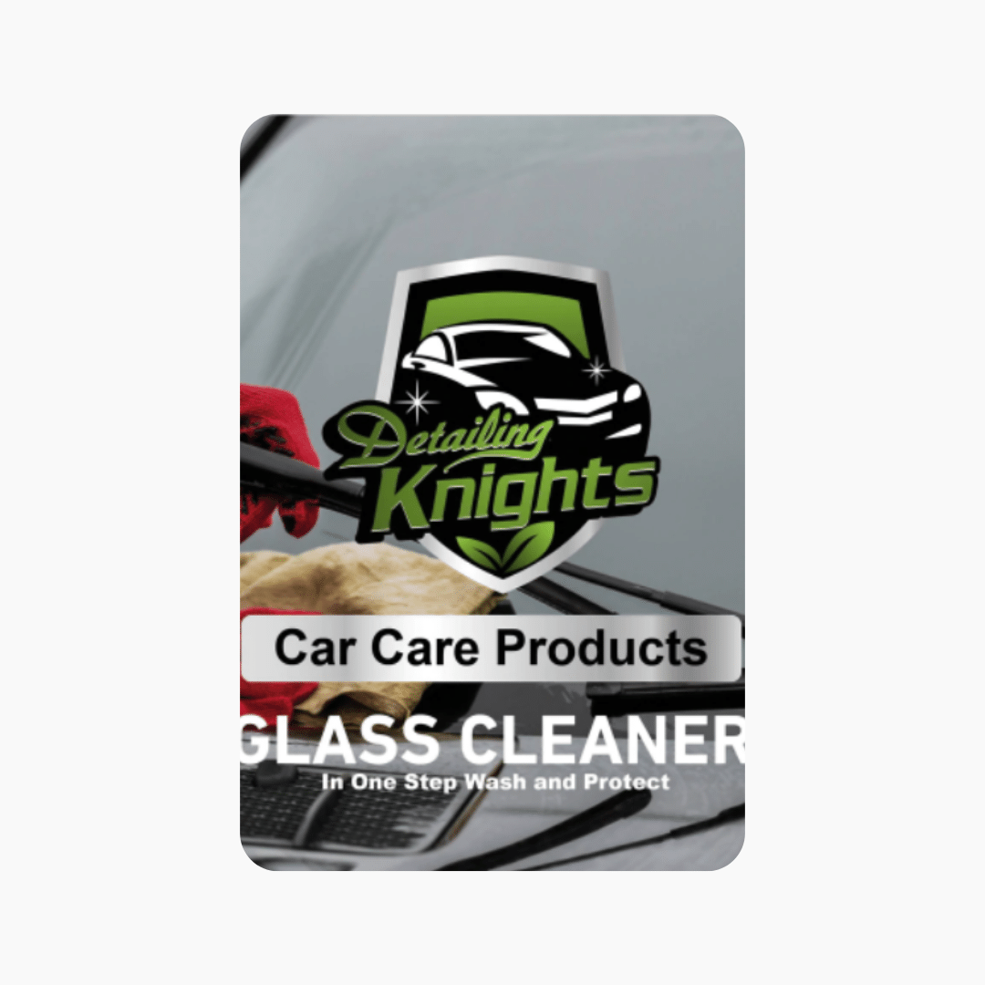 Detaling Knights Glass Cleaner