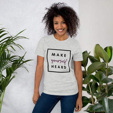 Make Yourself Heard Short-Sleeve Unisex T-Shirt