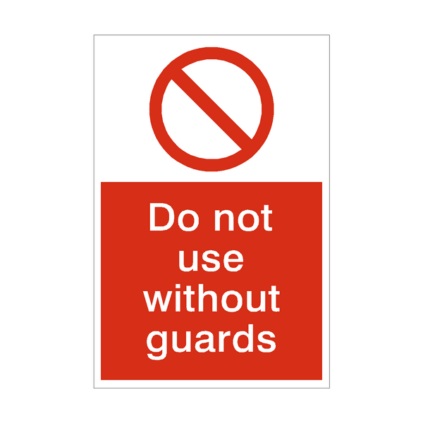 Do Not Use Without Guards Sign | PVC Safety Signs