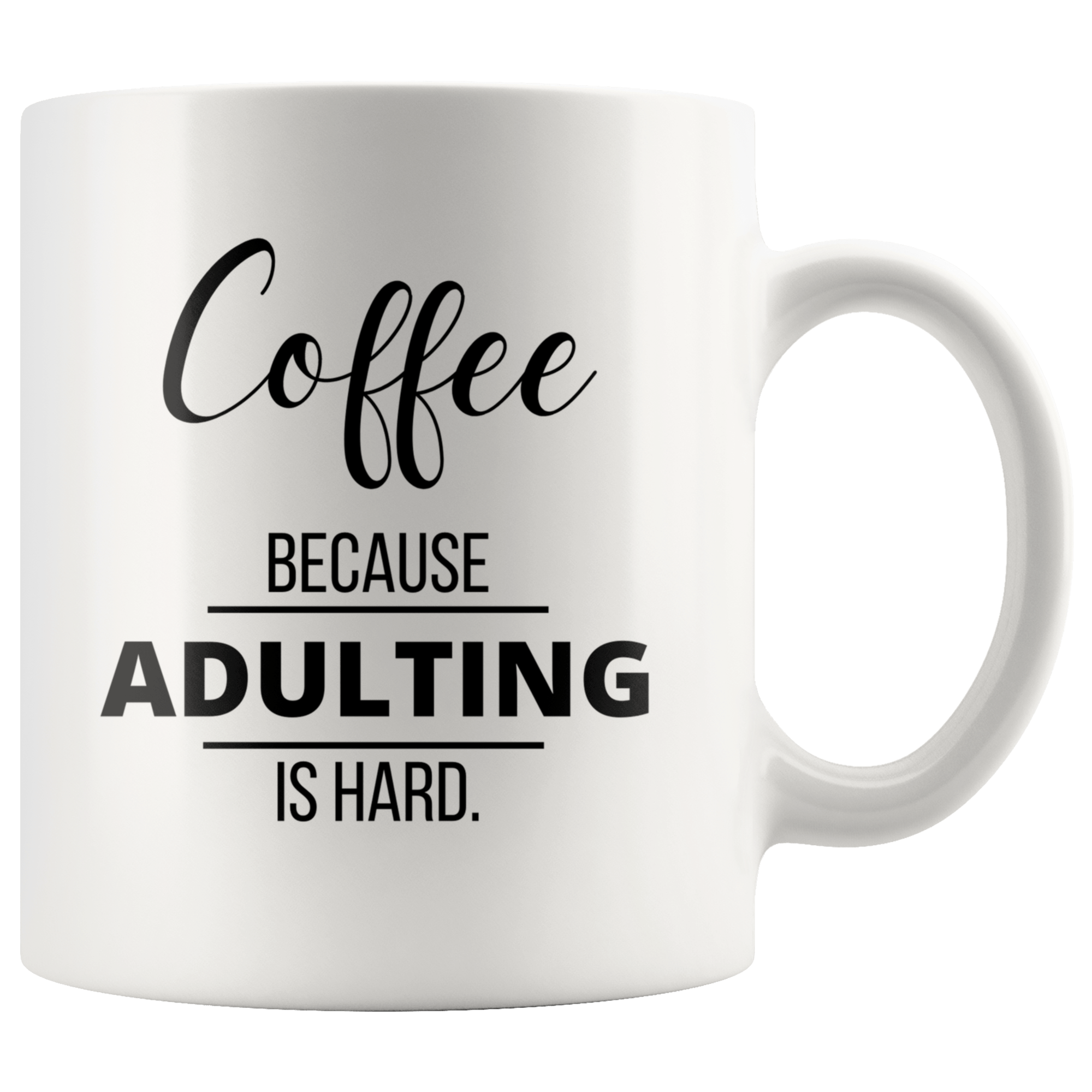 Coffee Because Adulting Is Hard Coffee Mug Adulting Meme Cup Funny 