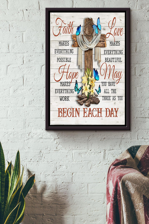 Faith And Love Begin Each Day Poster Quote Wall Art