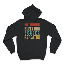 Load image into Gallery viewer, Soccer Cool Sport Player Shirt, Eat Sleep Soccer Repeat, Soccer
