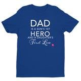 Dad is a son's first hero and a daughter's first love t-shirt from Bling Chicks