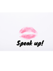 SPEAK UP SHIRT