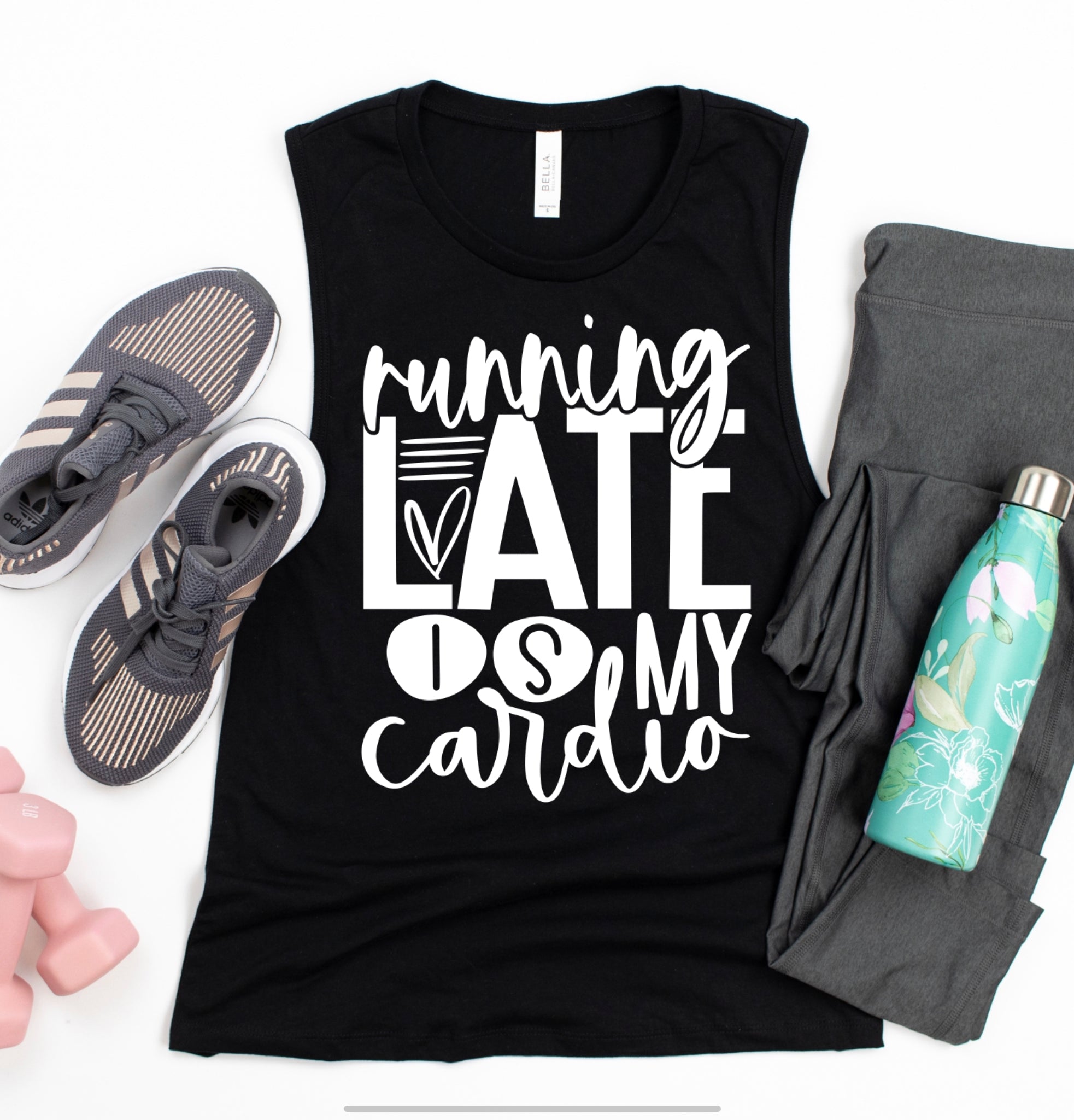 Running Late Is My Cardio Top