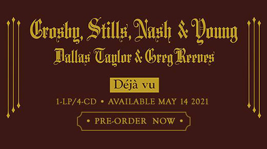 CSNY DÉJÀ VU Remastered Available for Presale | News | Stephen Stills