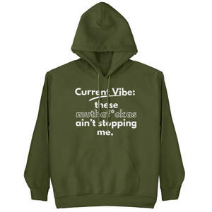 Ain't Stopping Me Hoodie