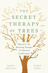 The Secret Therapy of Trees Marco Mancagli Marco Nieri Book Cover