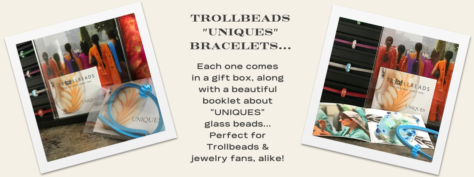 Trollbeads UNIQUES are one-of-a-kind glass beads handmade individually by 100% artisan-owned workshops in Tibet, India, Malawi and Lithuania. The one-of-a-kind UNIQUES glass beads offered at Suzie Q Studio also include a colour-coordinated leather bracelet. They’re great layered on your wrist and make wonderful gifts!