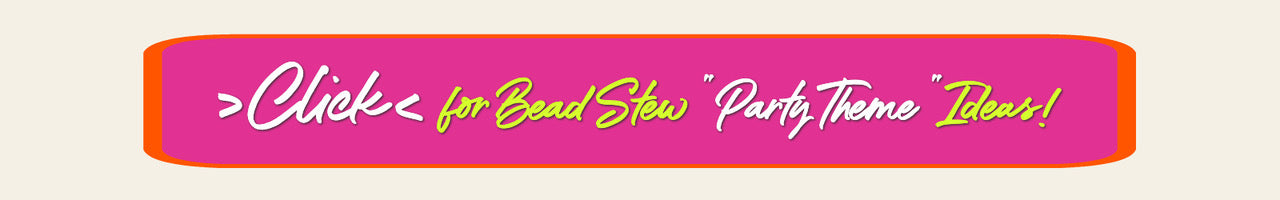 Suzie Q Studio's BEAD STEW Jewelry-Making Parties give you endless ways to celebrate all sorts of occasions, from casual Gal-Pal Gatherings to Birthdays for “Grown-Ups" to Team-Building Events and much more!  For lots of BEAD STEW Party Theme Ideas, please CLICK here.