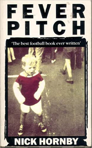 nick hornby fever pitch football obession