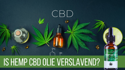 is cbd olie verslavend?