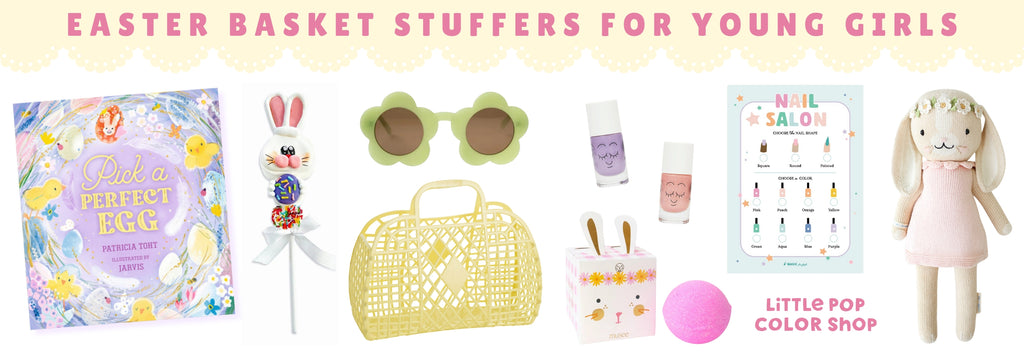 Easter Basket Stuffers for Young Girls (Ages 3 - 7)