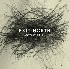 Exit North - Anyway Still (Vinyl LP)