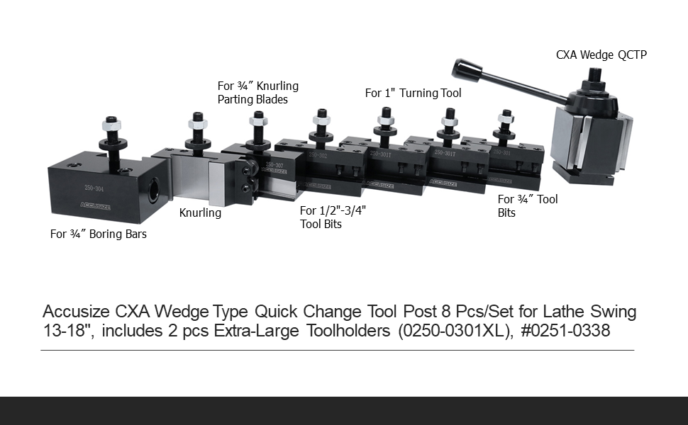 Accusize CXA Wedge Type Quick Change Tool Post 8 Pcs/Set for Lathe Swing 13-18", includes 2 pcs Extra-Large Toolholders (0250-0301XL), #0251-0338