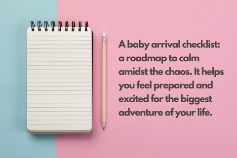 A pad of paper and pencil on a background of pink and blue. Text overlay: A baby arrival checklist: a roadmap to calm amidst the chaos. It helps you feel prepared and excited for the biggest adventure of your life.