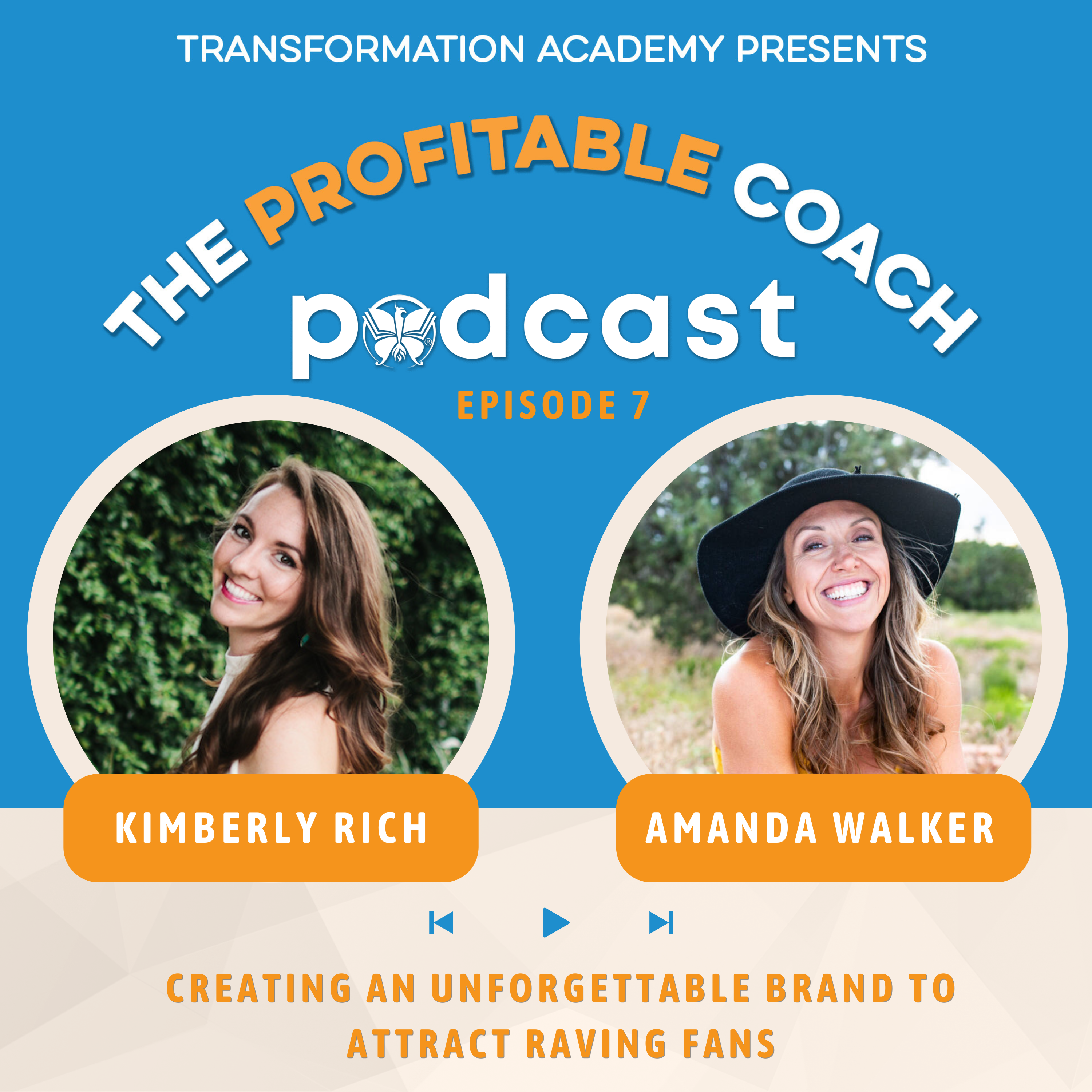 EP 07: Creating An Unforgettable Brand To Attract Raving Fans