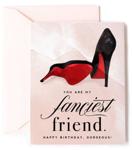 Fanciest Friend Birthday Card with Red Bottom High Heels - Fashion Birthday Card