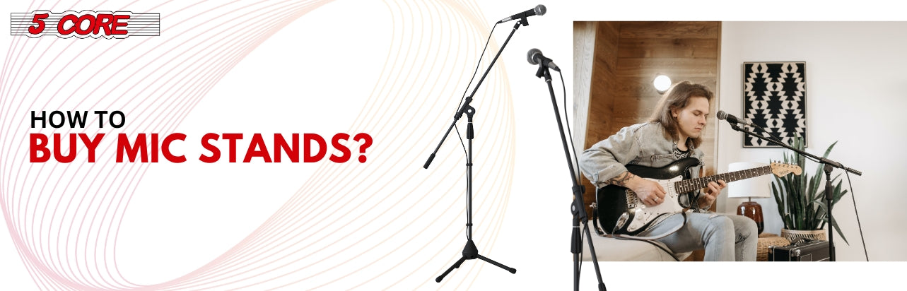 How to buy mic stands?