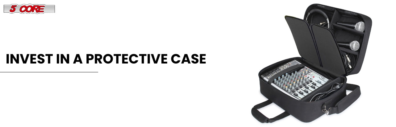 Invest in a Protective Case