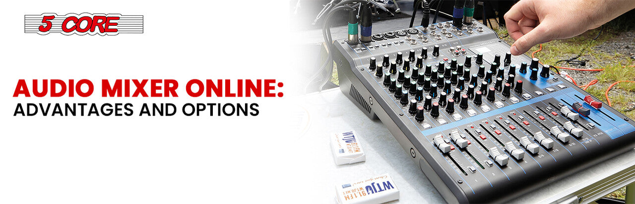 Audio Mixer Online: Advantages and Options