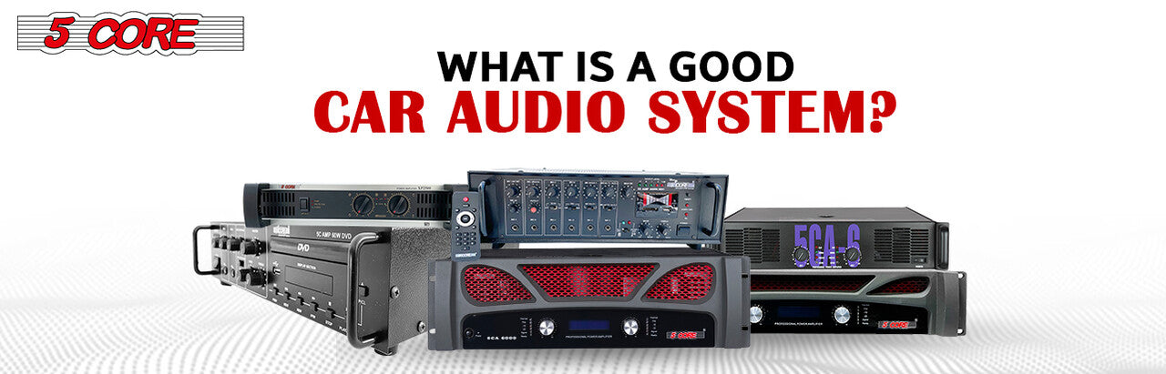 What is a Good Car Audio System