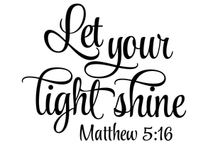 Let Your Light Shine Matthew 5 16 Svg Silhouette And Cricut Cutting Fi