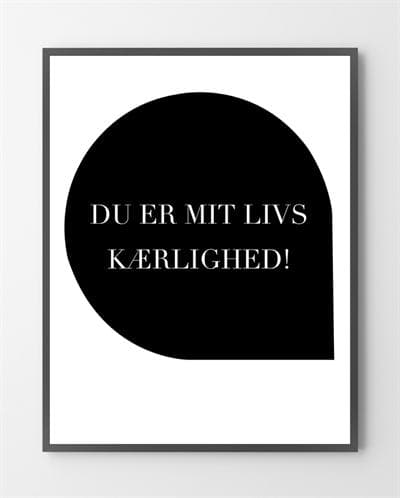 Se Billig plakat - Mit livs kærlighed - 30x40 cm. hos Liseborg