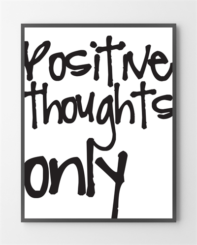 Plakater - Positive thoughts - 30x40 cm.