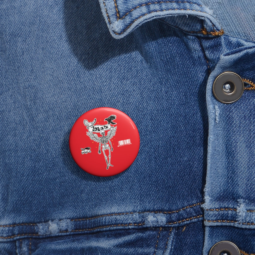 "Zone or Die" Pin Buttons