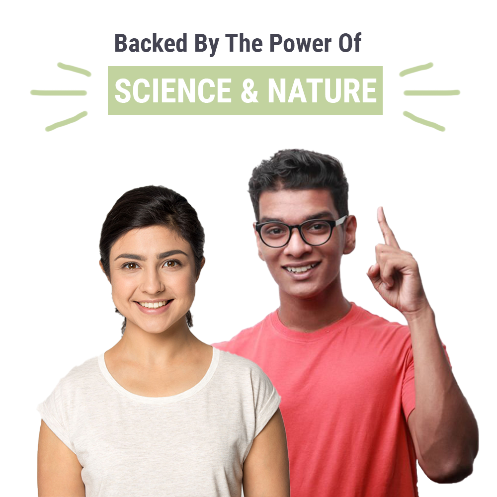 Backed By The Power Of Science & Nature