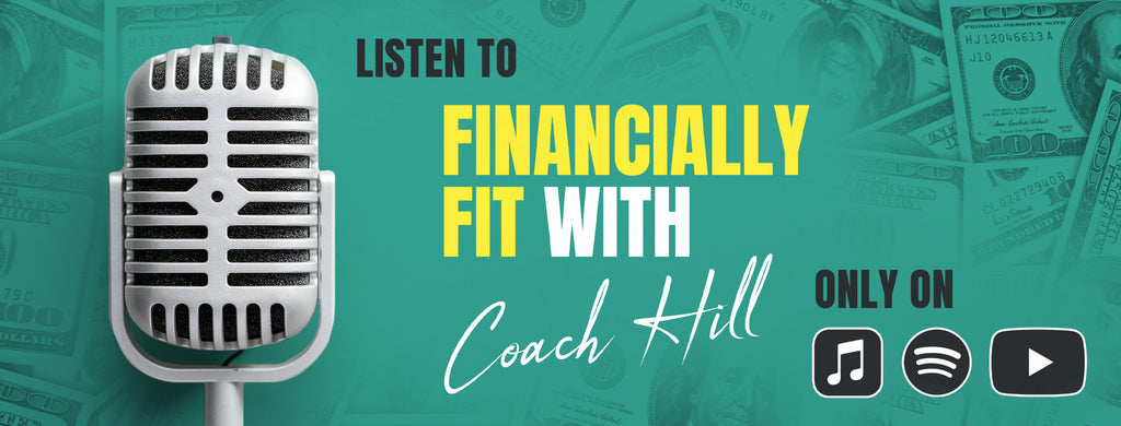 Financially Fit with Coach Hill Podcast