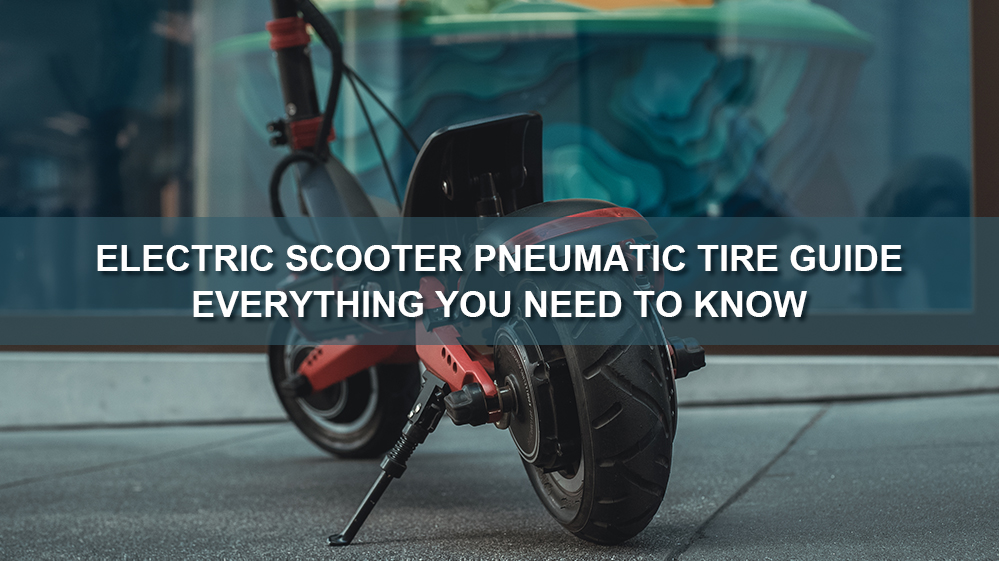 Electric Scooter Pneumatic Tire Guide | Everything you need to know