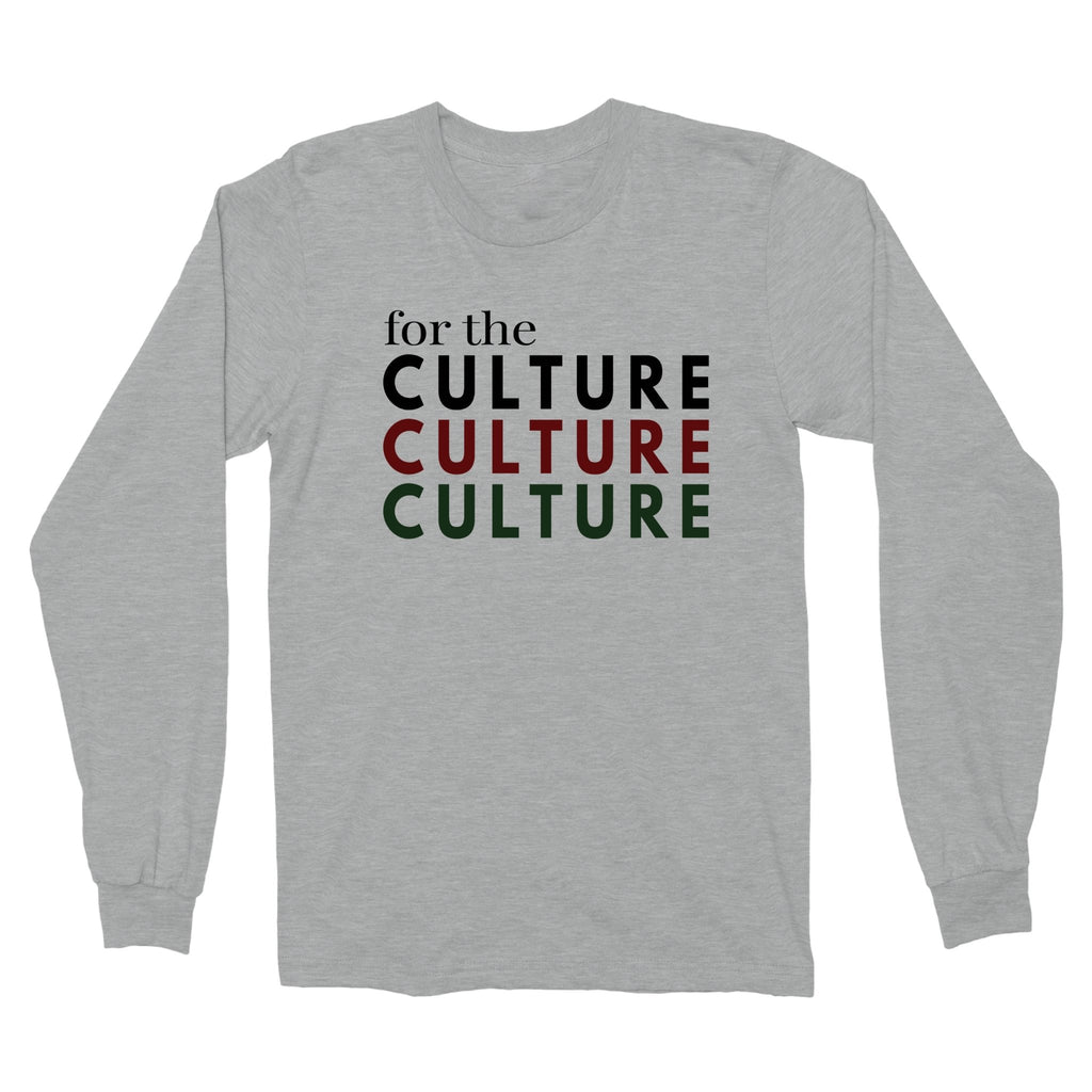 For the Culture (long sleeve) - BLK & Proud Forever